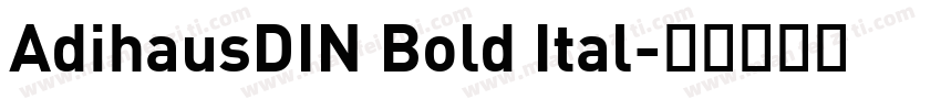 AdihausDIN Bold Ital字体转换